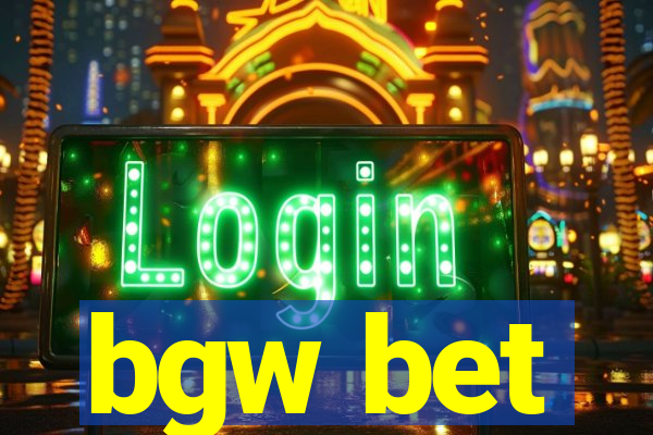 bgw bet
